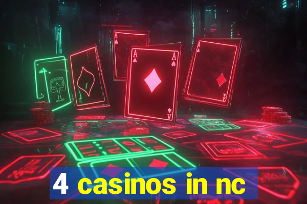 4 casinos in nc