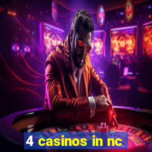 4 casinos in nc