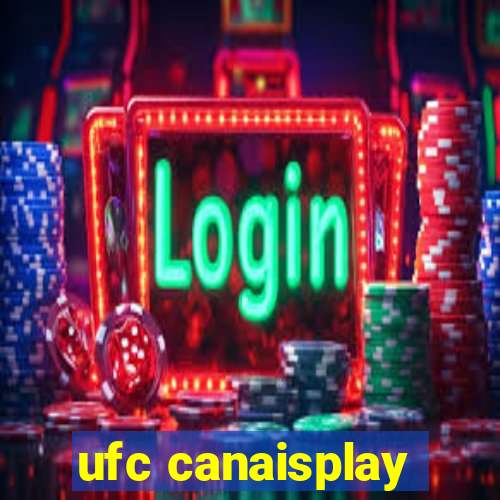 ufc canaisplay