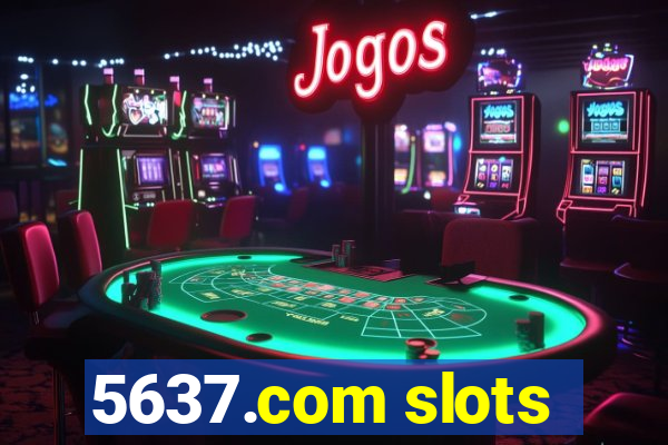 5637.com slots