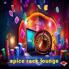 spice rack lounge