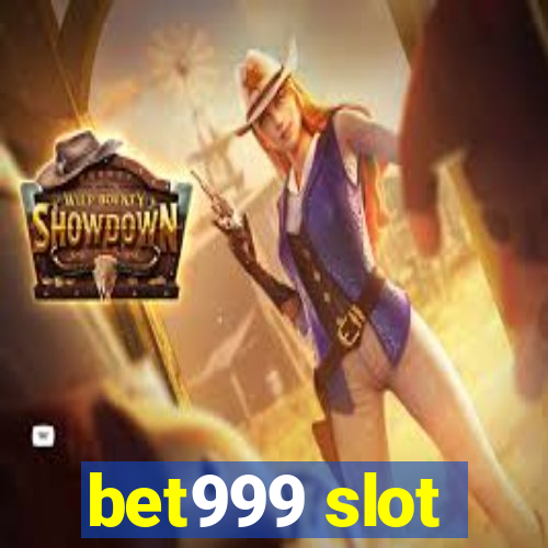 bet999 slot