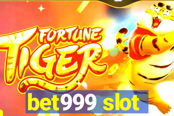 bet999 slot