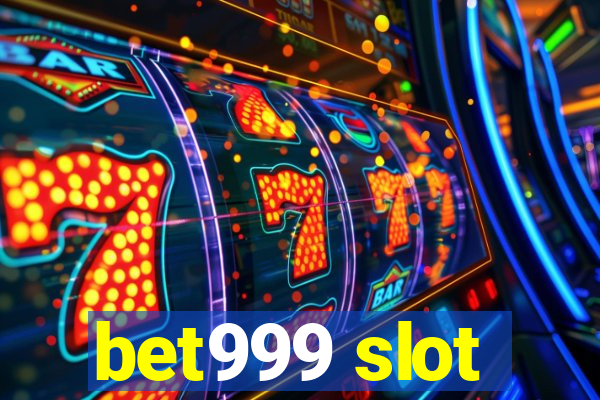 bet999 slot