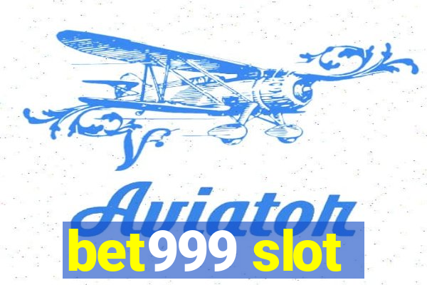 bet999 slot