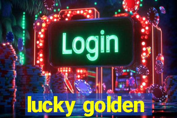 lucky golden