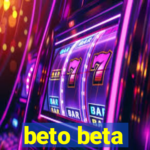 beto beta