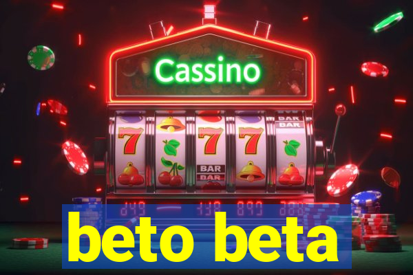 beto beta