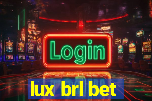 lux brl bet