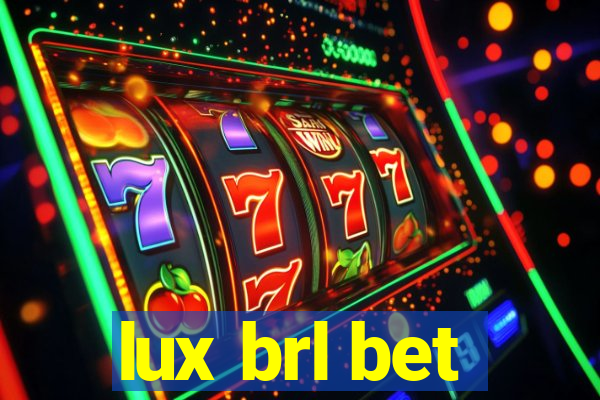 lux brl bet