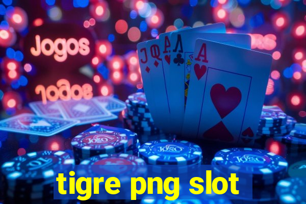 tigre png slot