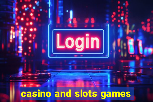 casino and slots games