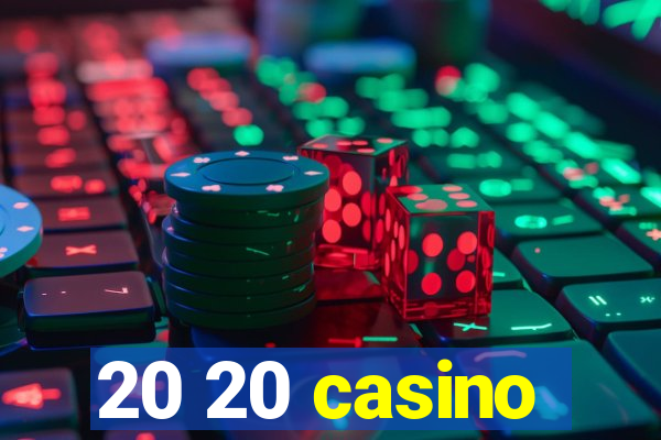 20 20 casino