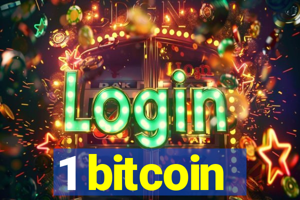 1 bitcoin