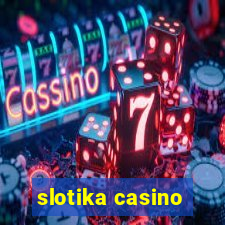 slotika casino