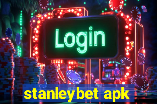 stanleybet apk