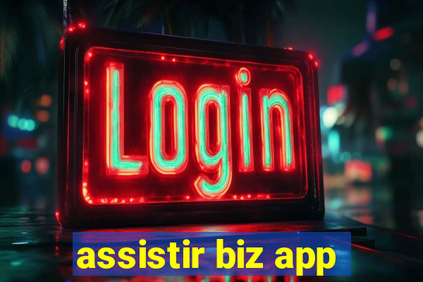 assistir biz app