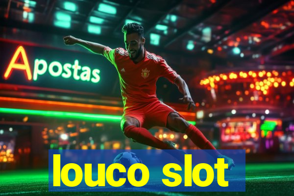 louco slot