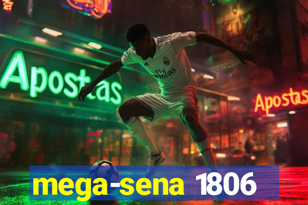 mega-sena 1806