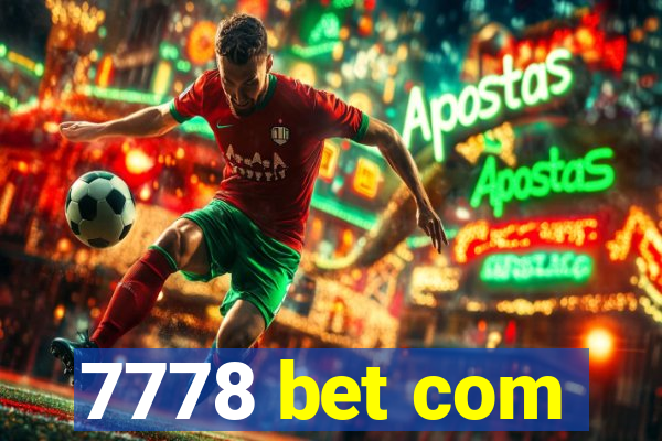 7778 bet com