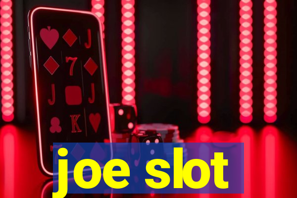 joe slot