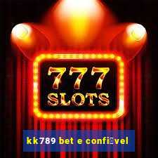 kk789 bet e confi谩vel