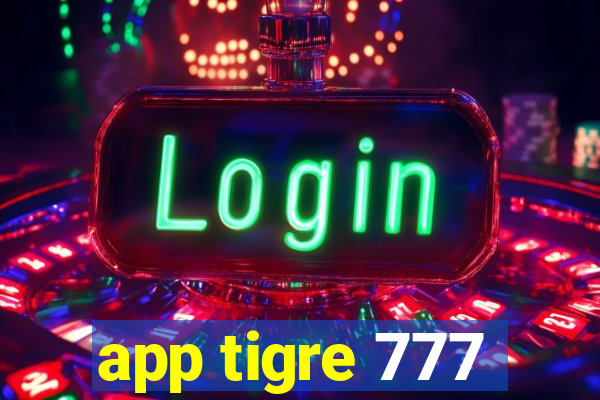 app tigre 777