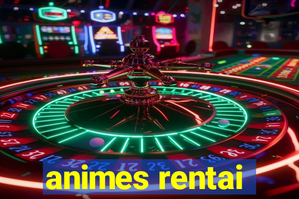 animes rentai