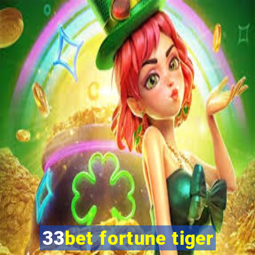 33bet fortune tiger