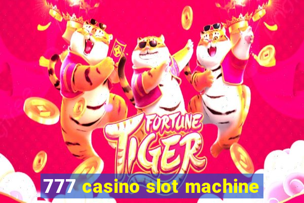 777 casino slot machine