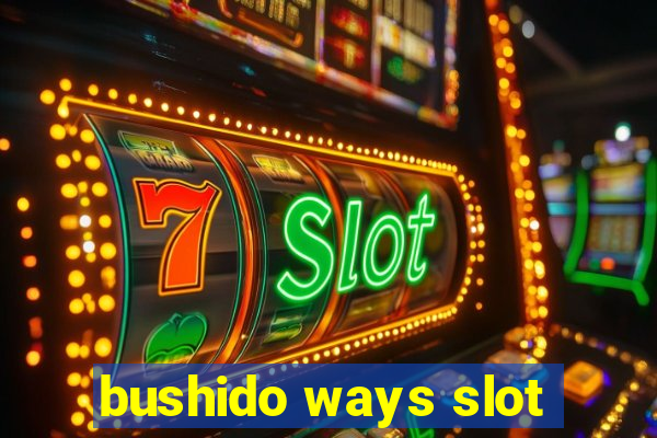 bushido ways slot