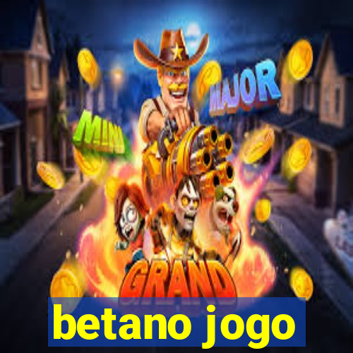 betano jogo