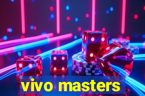 vivo masters