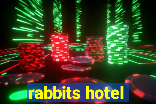 rabbits hotel