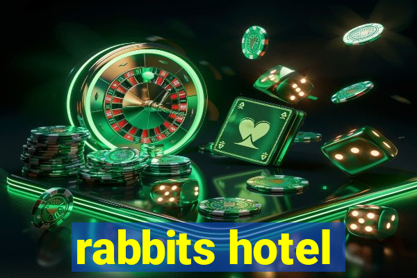 rabbits hotel