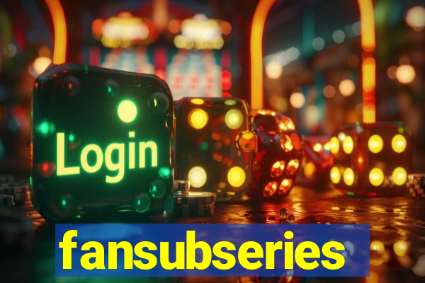 fansubseries