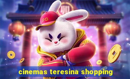 cinemas teresina shopping