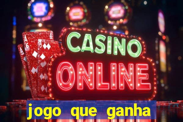 jogo que ganha dinheiro sem deposito