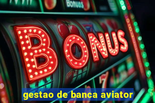 gestao de banca aviator