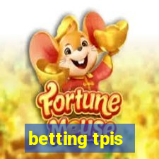 betting tpis