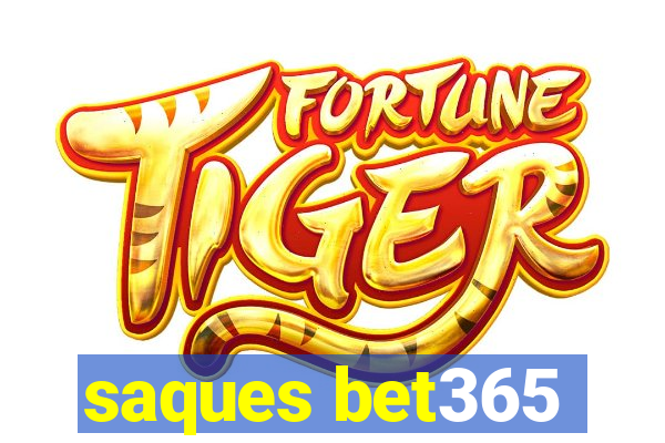 saques bet365