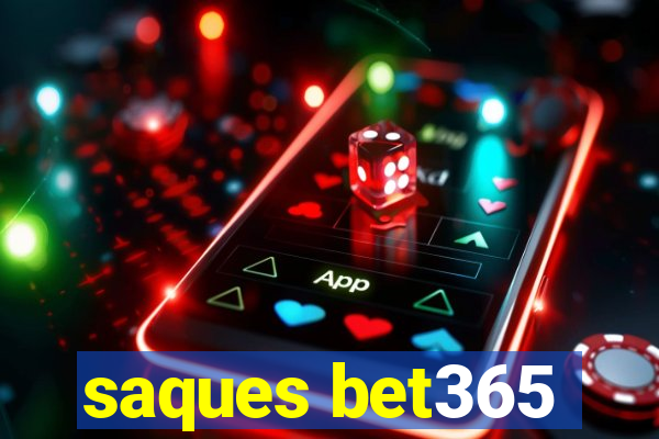 saques bet365