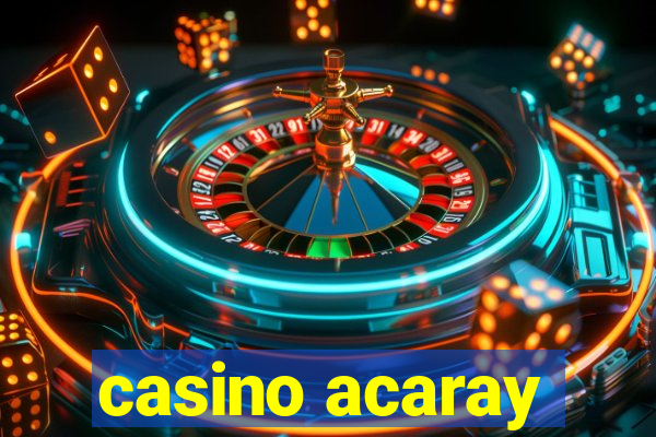 casino acaray