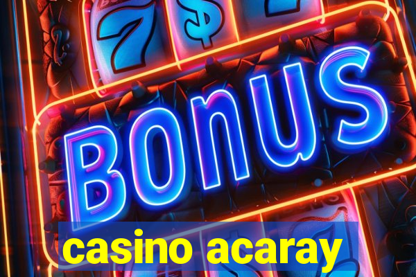 casino acaray