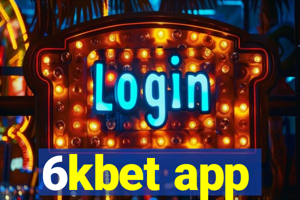 6kbet app