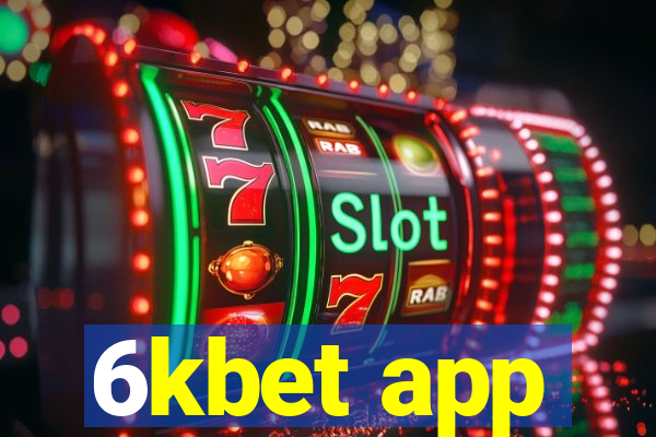 6kbet app