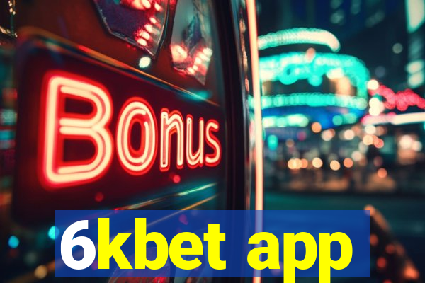 6kbet app