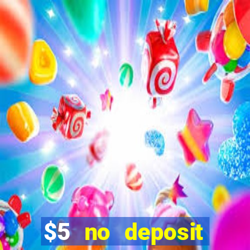 $5 no deposit mobile casino