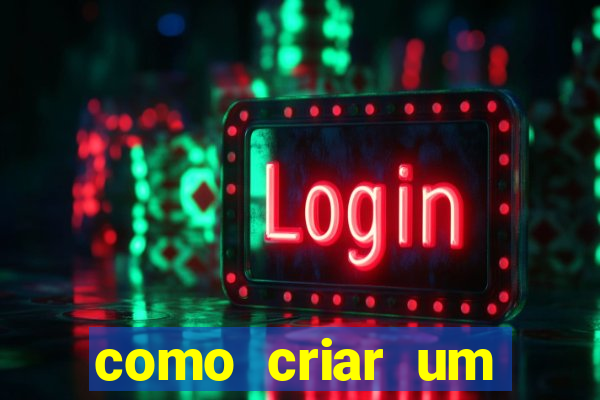 como criar um casino online