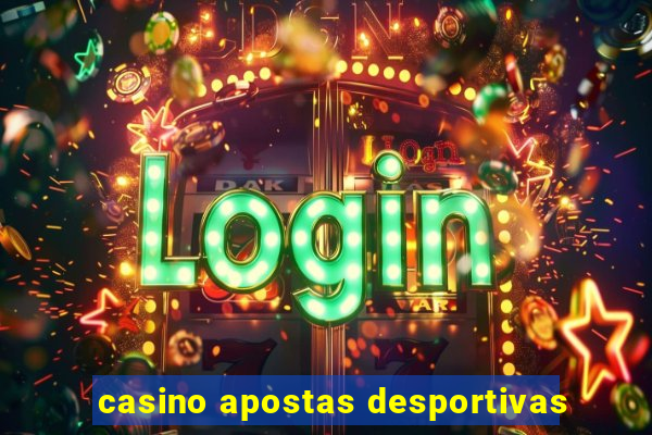 casino apostas desportivas